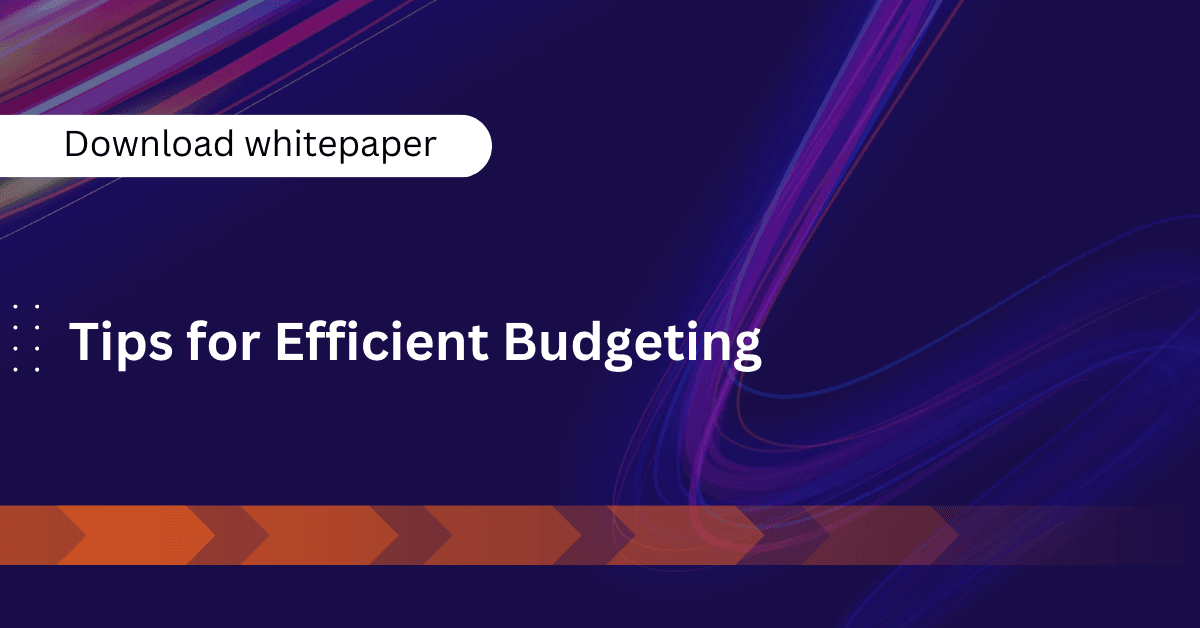 Tips for Efficient Budgeting and Planning